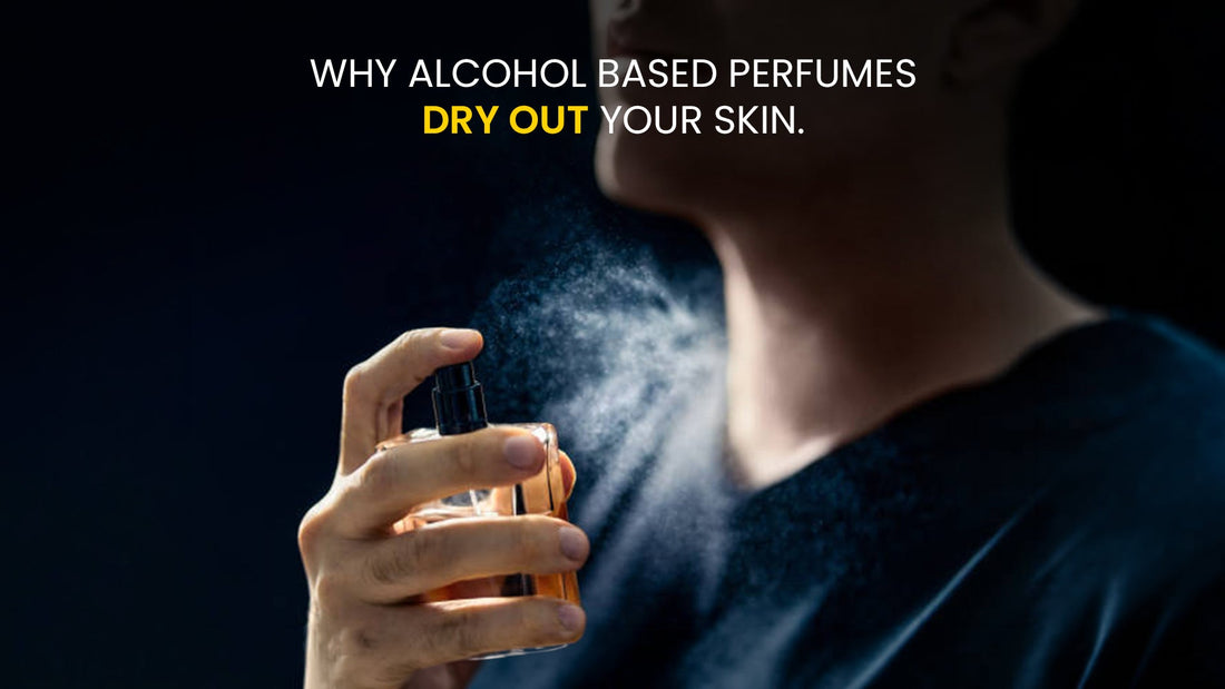 Why Alcohol-Based Perfumes Dry Out Your Skin?